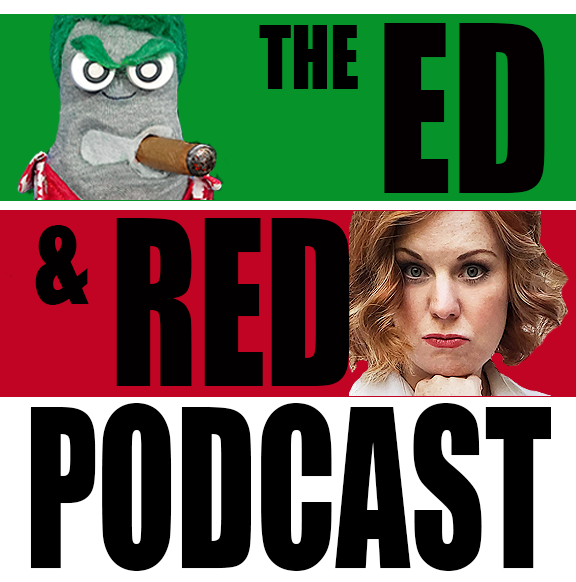 The Ed & Red Podcast